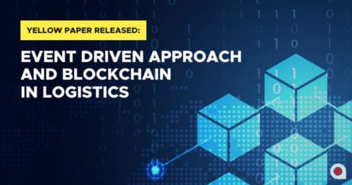 Yellow Paper Released_ Event Driven Approach and Blockchain in Logistics