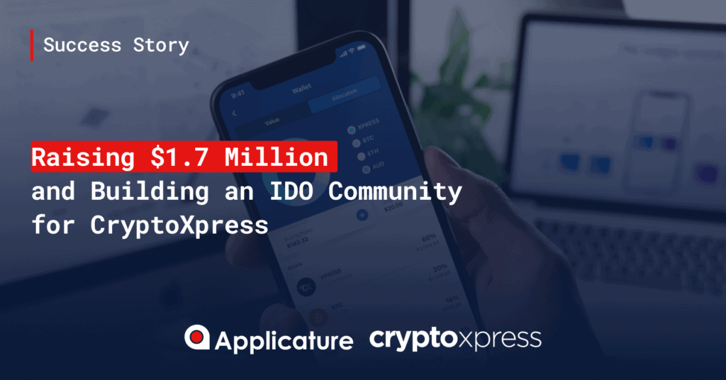 How CryptoXpress Raised a $1.7 million IDO with the help of Applicature